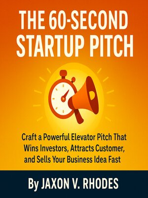 cover image of The 60-Second Startup Pitch